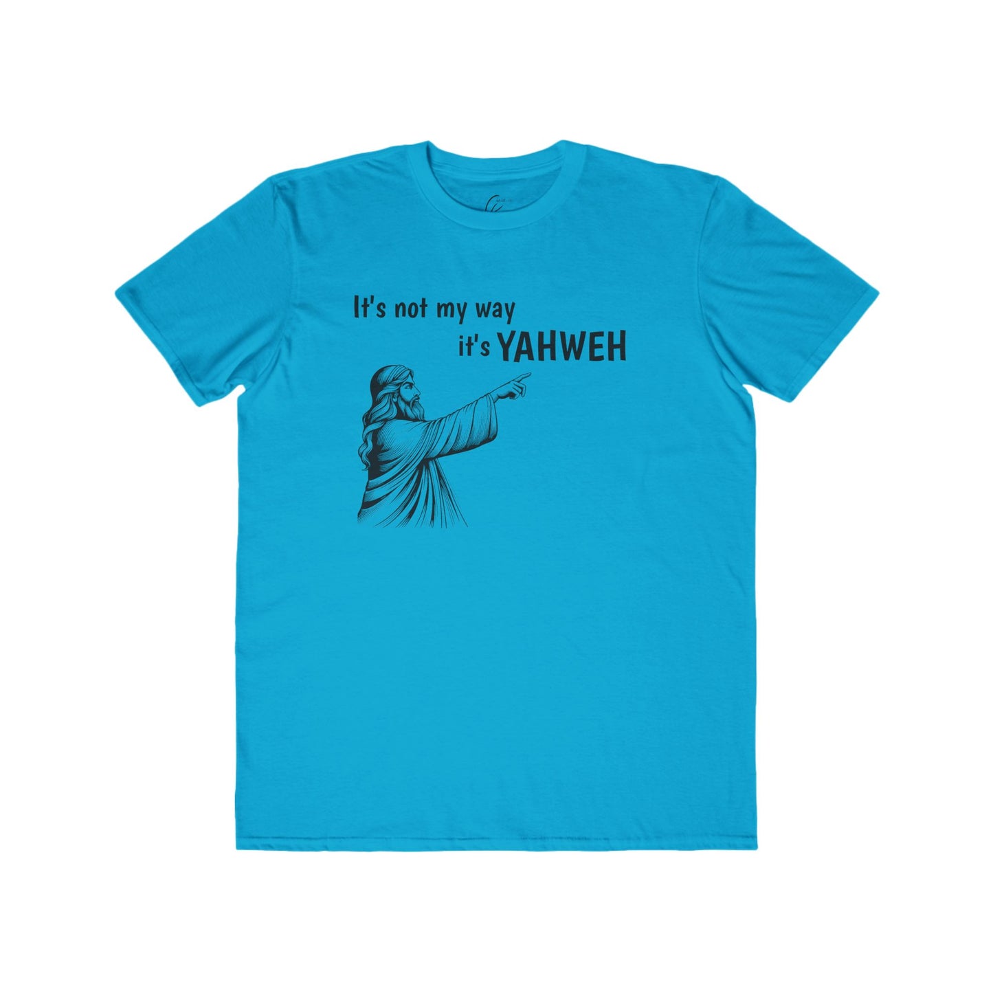 Men's Lightweight Tee - "It's Not My Way, It's YAHWEH"