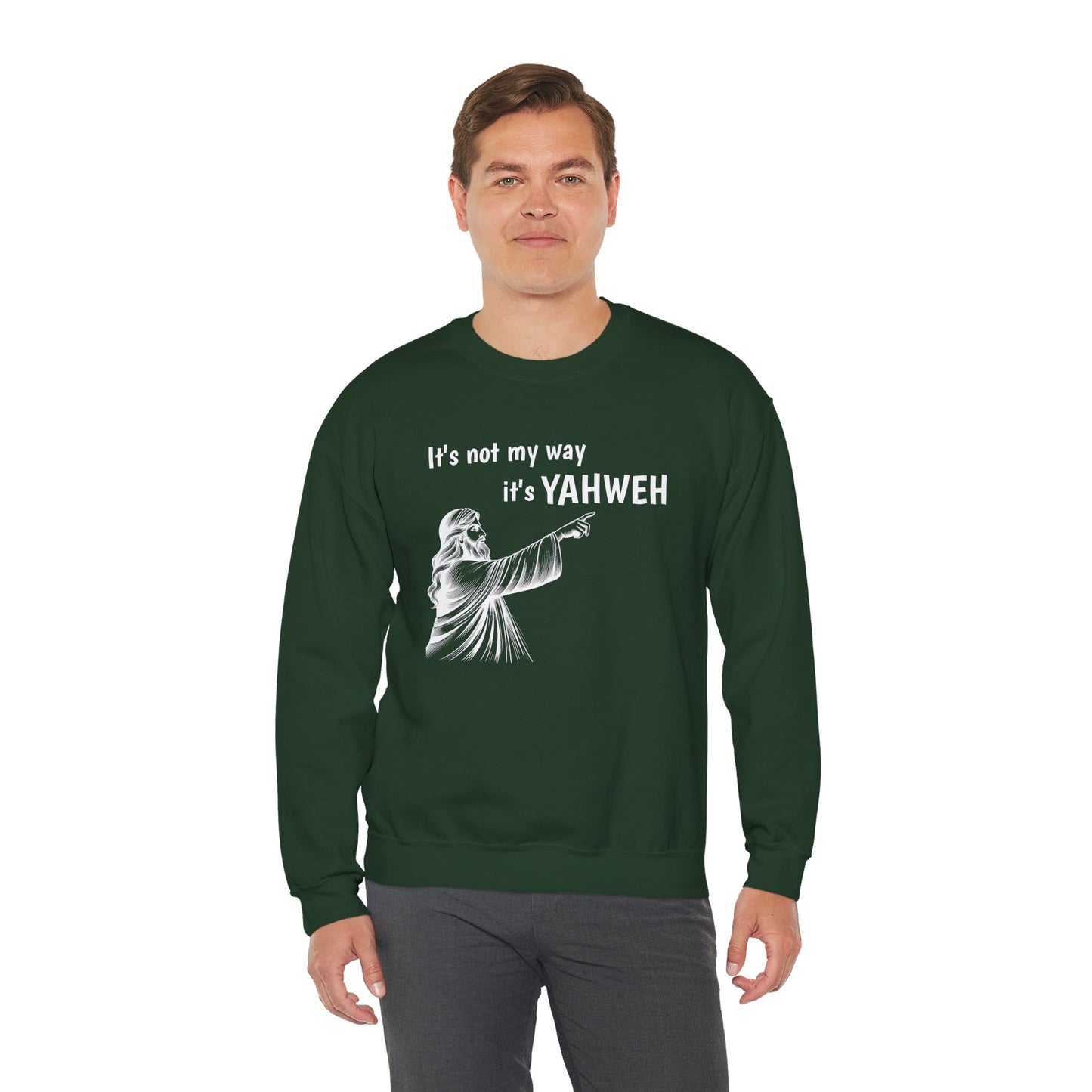 Unisex Crewneck Sweatshirt - "It's Not My Way, It's YAHWEH"
