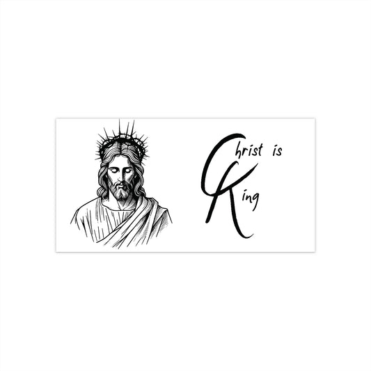Bumper Sticker - "Christ is King"