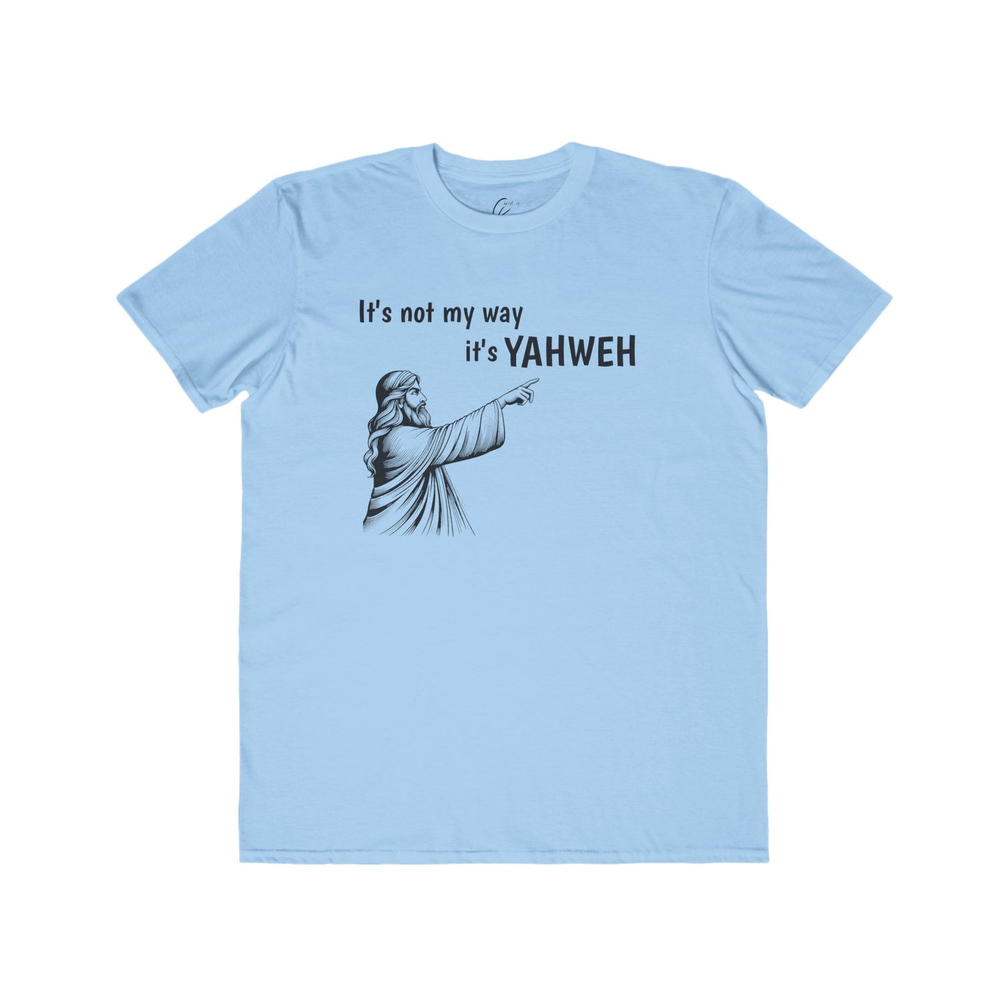 Men's Lightweight Tee - "It's Not My Way, It's YAHWEH"