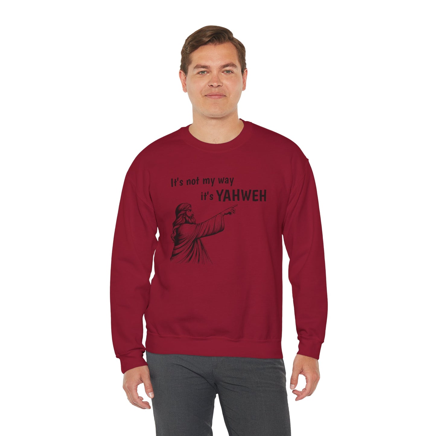 Unisex Crewneck Sweatshirt - "It's Not My Way, It's YAHWEH"