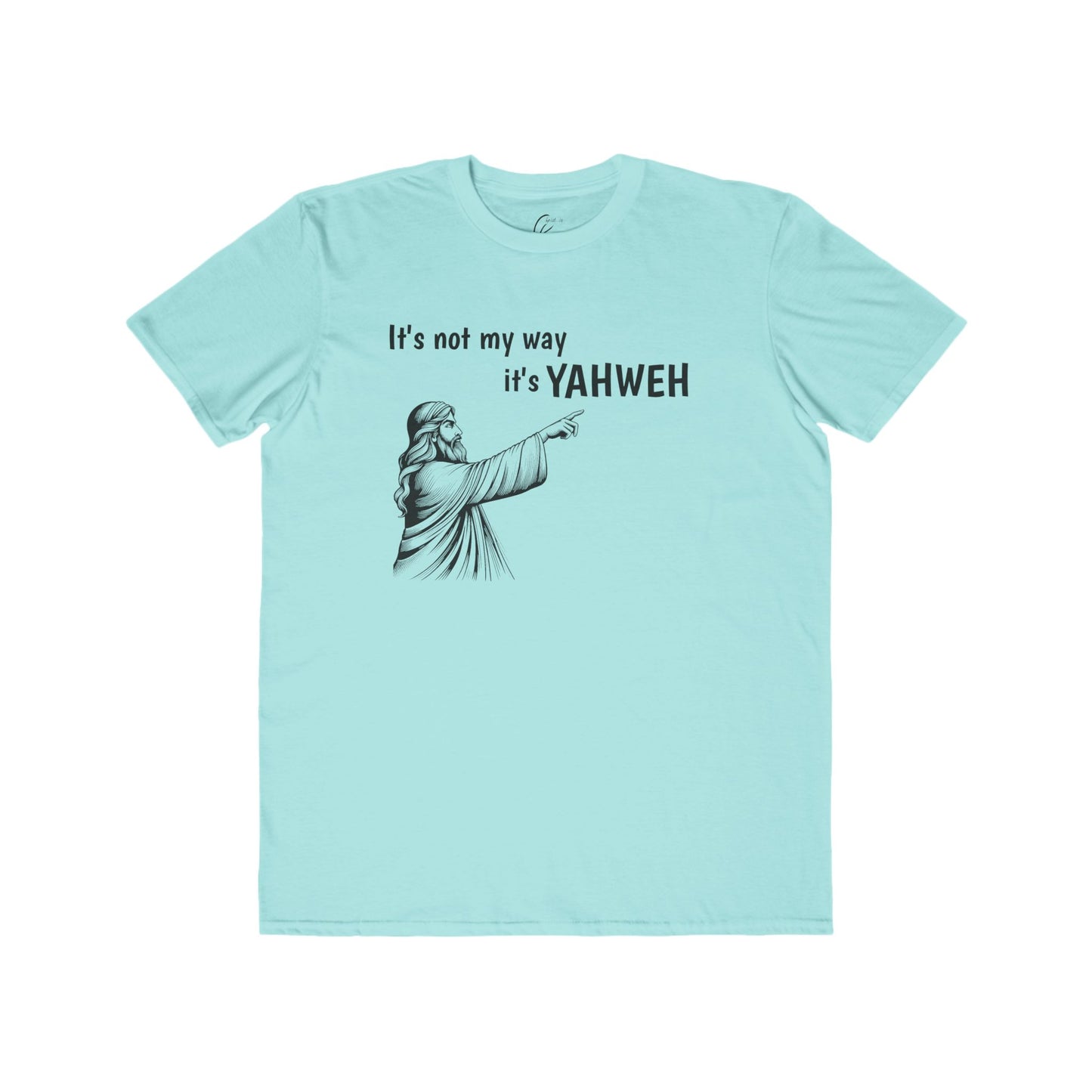 Men's Lightweight Tee - "It's Not My Way, It's YAHWEH"