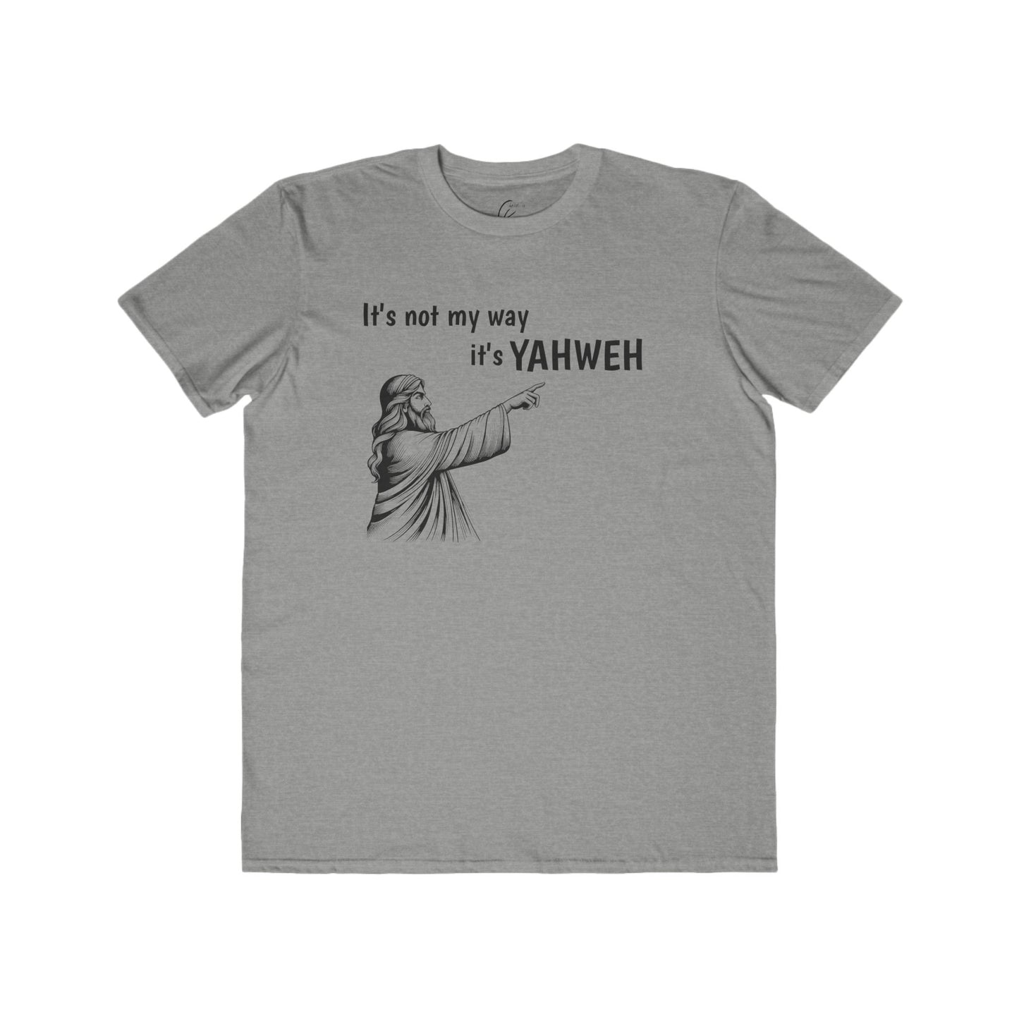 Men's Lightweight Tee - "It's Not My Way, It's YAHWEH"