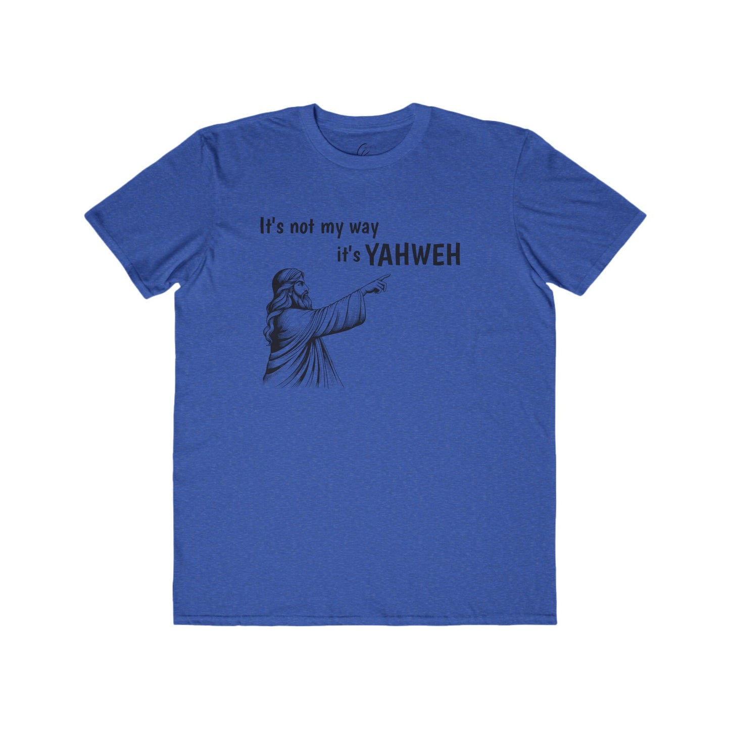 Men's Lightweight Tee - "It's Not My Way, It's YAHWEH"