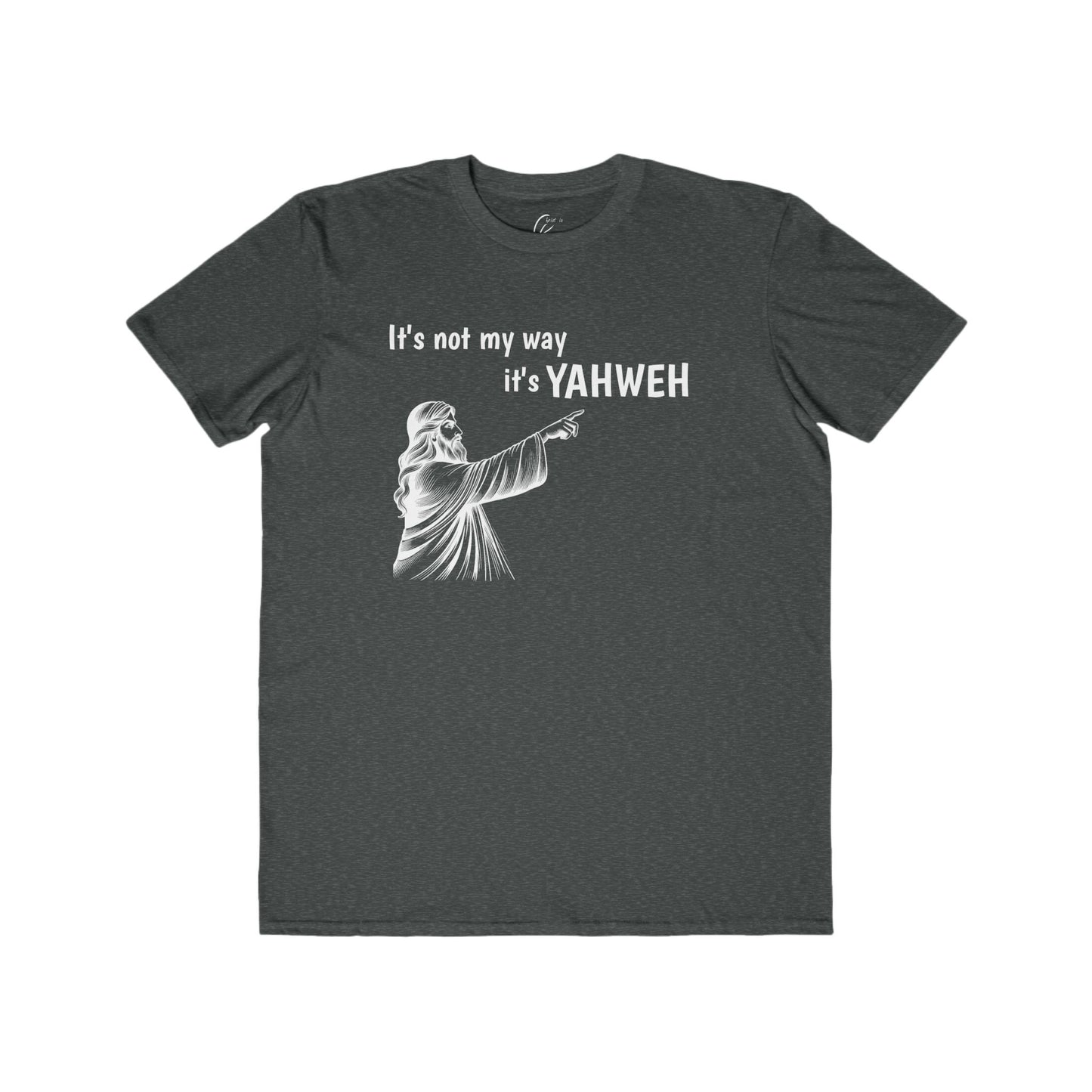 Men's Lightweight Tee - "It's Not My Way, It's YAHWEH"
