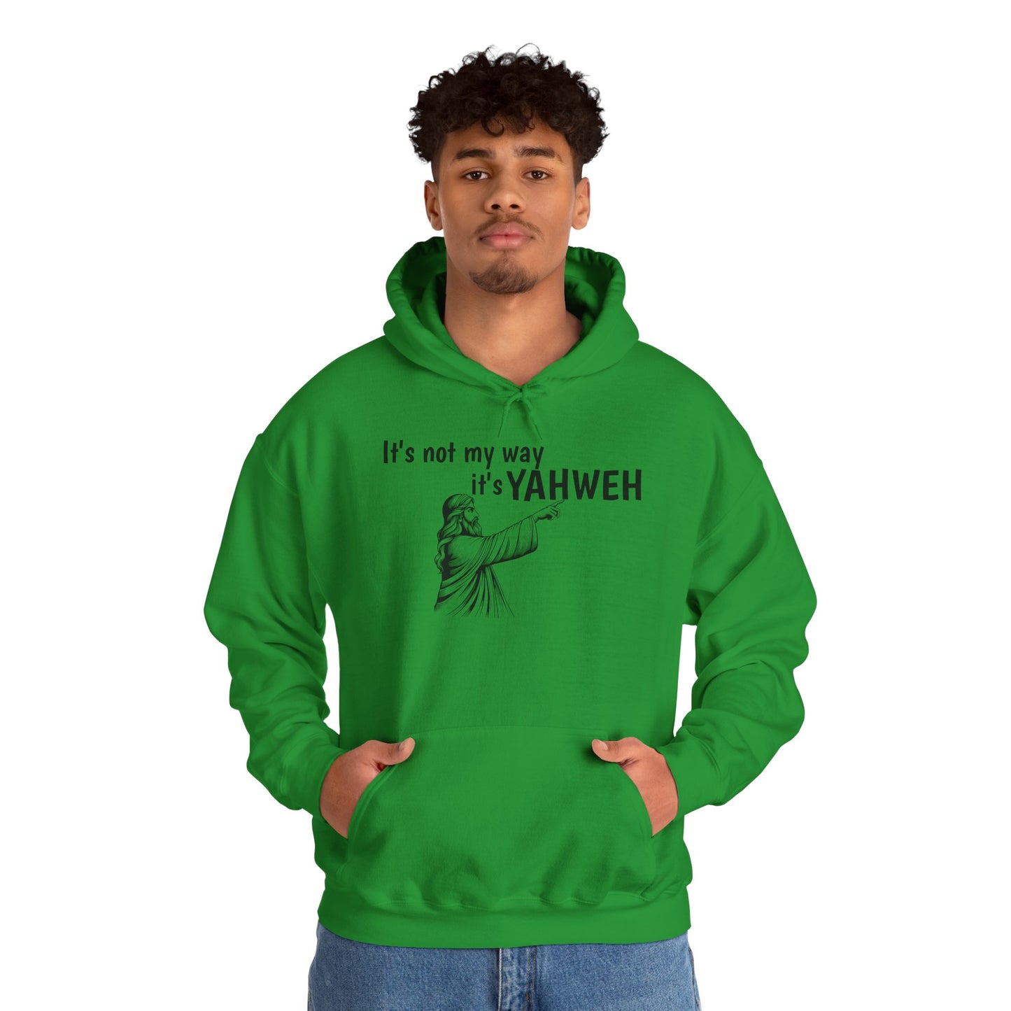 Unisex Hooded Sweatshirt - "It's Not My Way, It's YAHWEH"