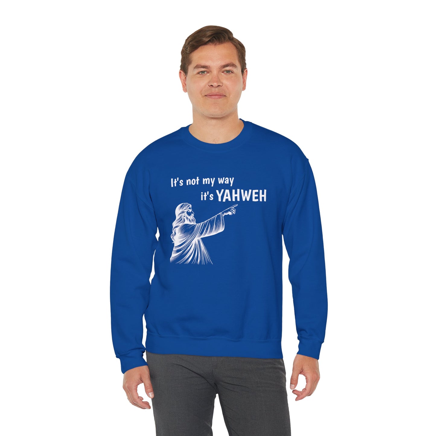 Unisex Crewneck Sweatshirt - "It's Not My Way, It's YAHWEH"