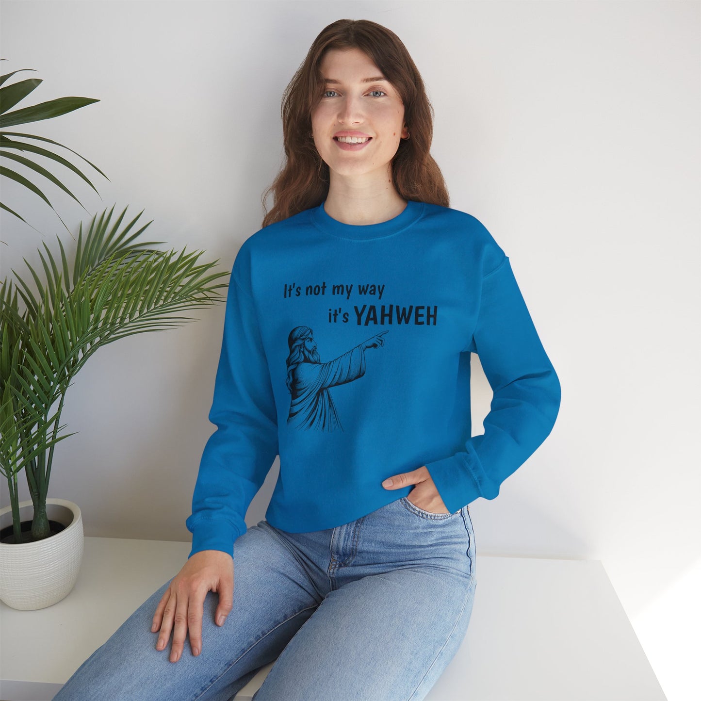 Unisex Crewneck Sweatshirt - "It's Not My Way, It's YAHWEH"