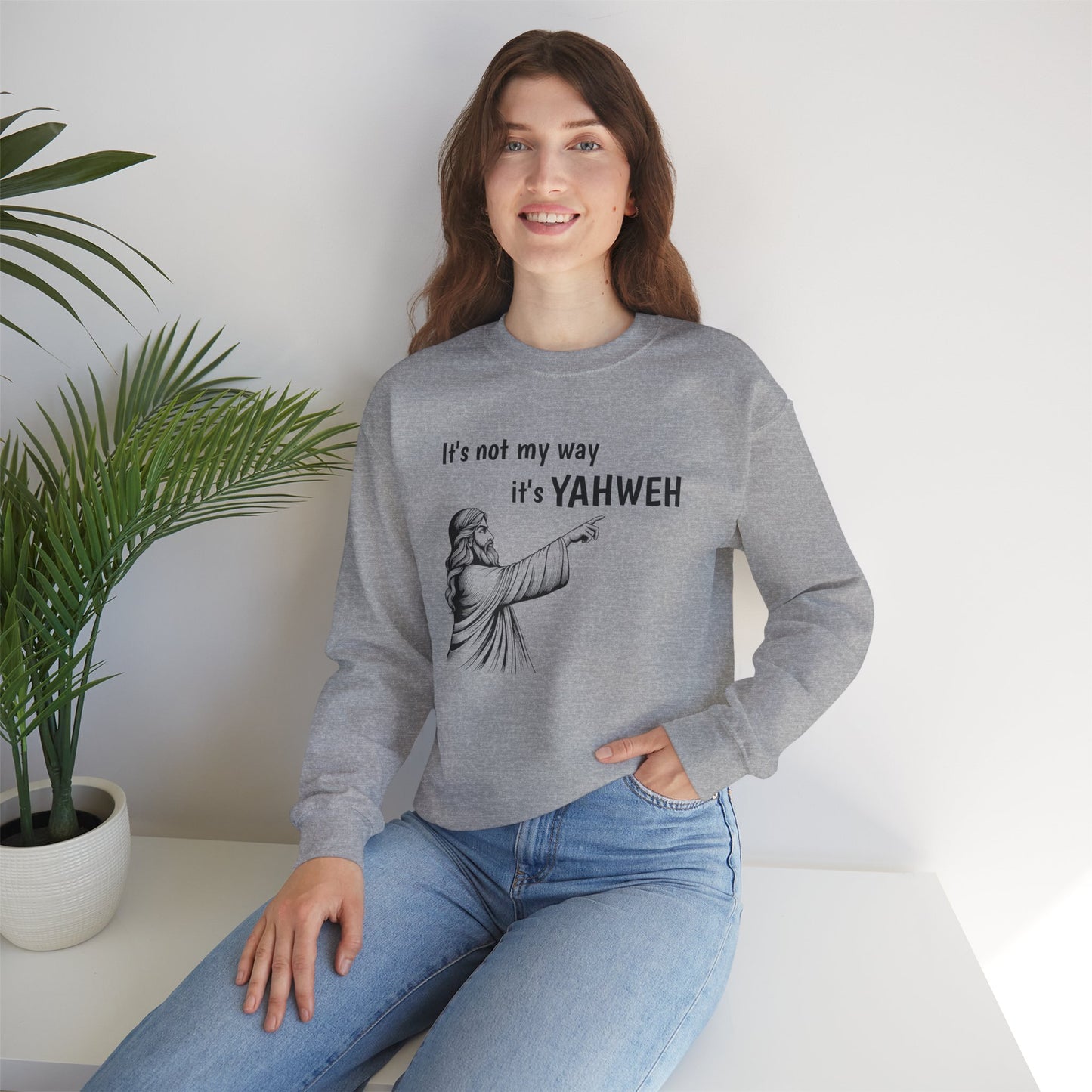 Unisex Crewneck Sweatshirt - "It's Not My Way, It's YAHWEH"