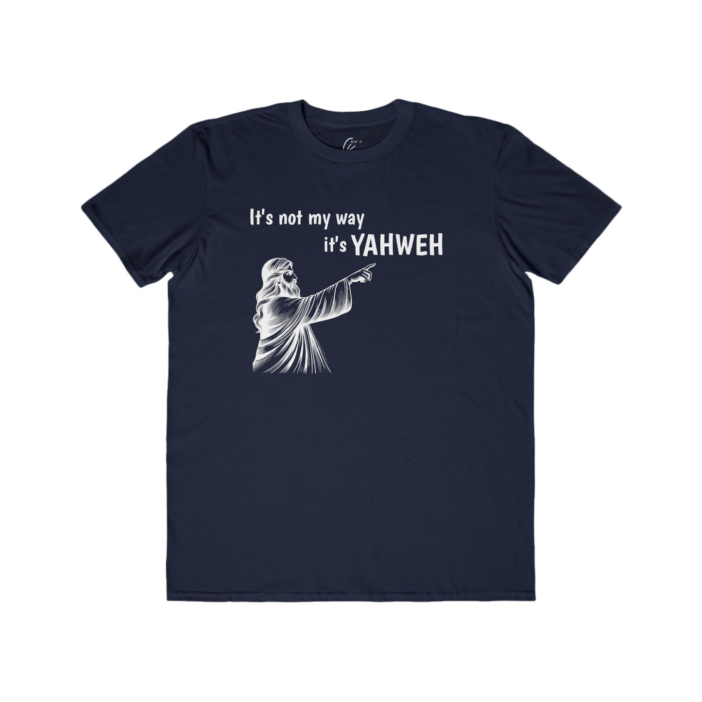 Men's Lightweight Tee - "It's Not My Way, It's YAHWEH"