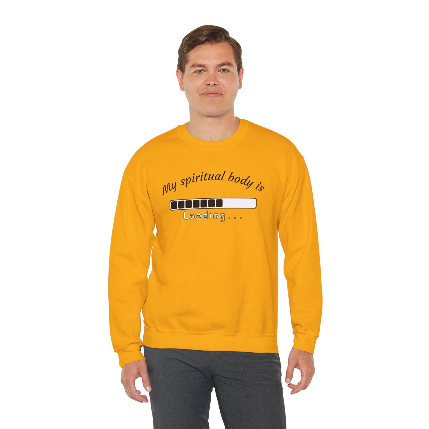 Unisex Crewneck Sweatshirt - "My Spiritual Body is Loading"