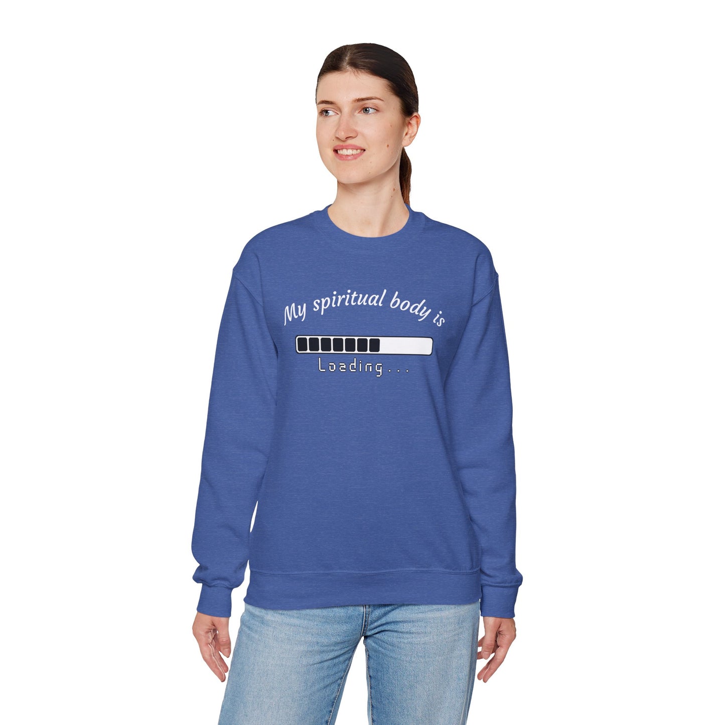 Unisex Crewneck Sweatshirt - "My Spiritual Body is Loading"