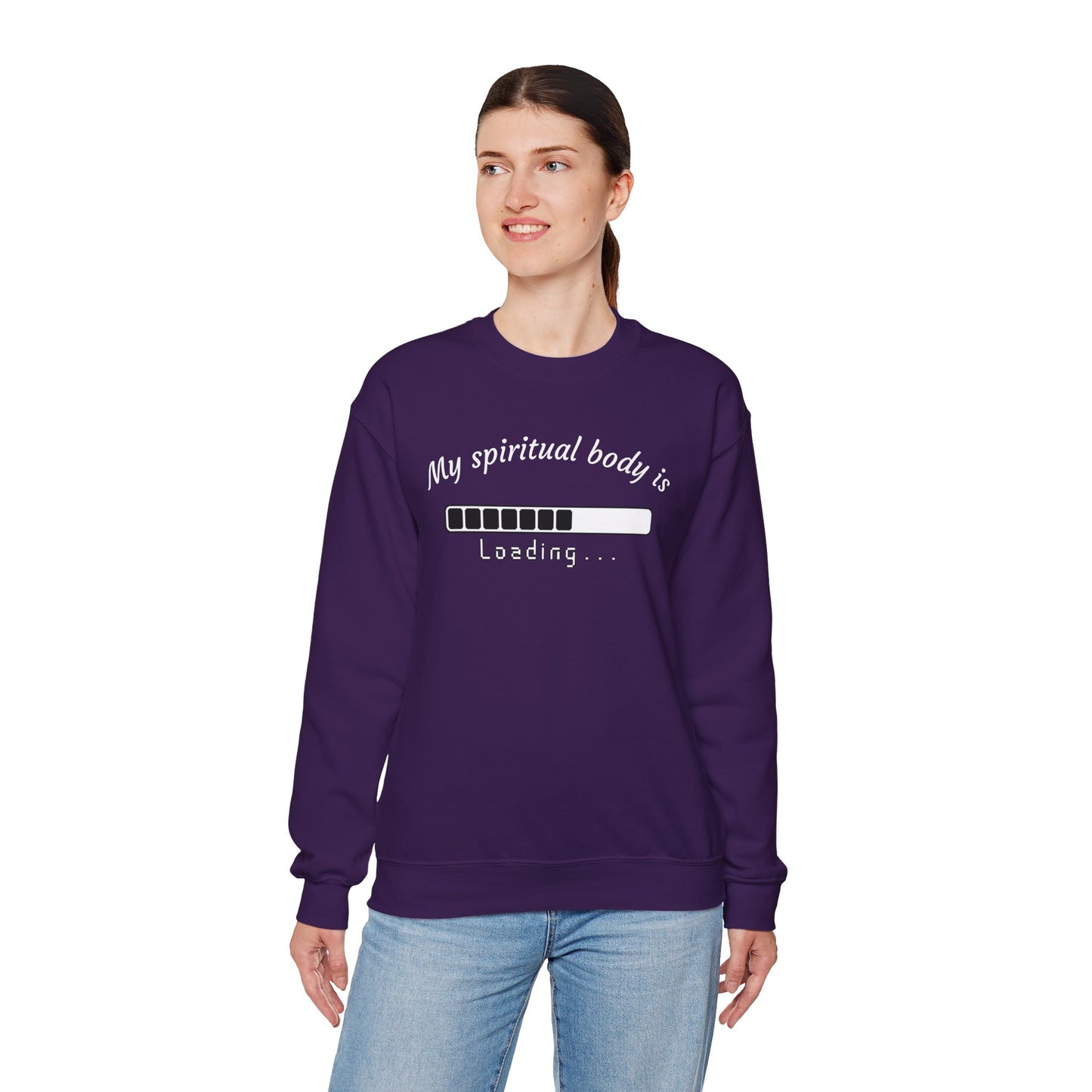 Unisex Crewneck Sweatshirt - "My Spiritual Body is Loading"